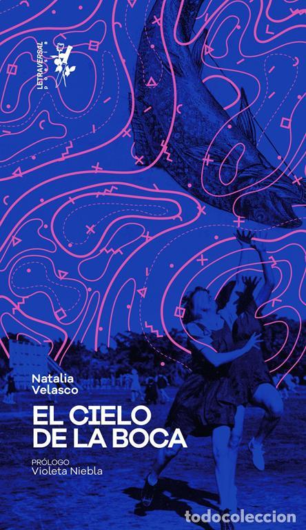 Libros de segunda mano: El cielo de la boca. - Velasco, Natalia.