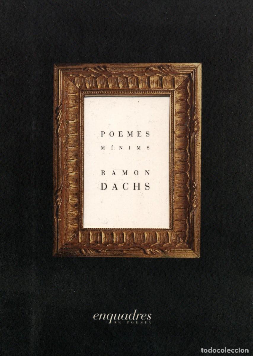 Libros de segunda mano: POEMES M&Iacute;NIMS / RAMON DACHS. - GERMANIA, 1995