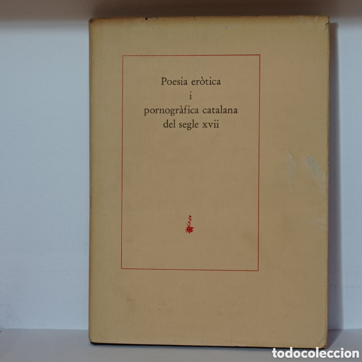 Libros de segunda mano: DD.AA. POESIA ER&Ograve;TICA i PORNOGR&Agrave;FICA DEL SEGLE XVII (ED.QUADERNS CREMA 1a ed. 1985)