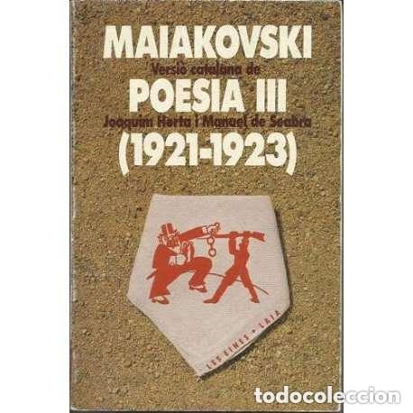 Libros de segunda mano: POESIA IIII (1921-1923) / MAIAKOVSKI ; VERSI&Oacute; CATALANA DE JOAQUIM HORTA I MANUEL DE SEABRA. - LAIA,
