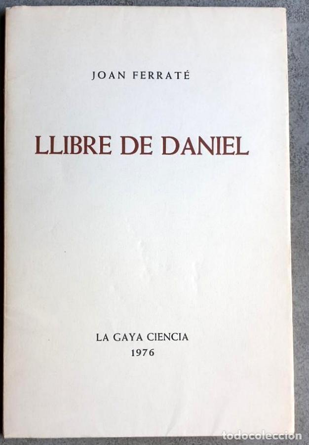 Libros de segunda mano: LLIBRE DE DANIEL / JOAN FERRAT&Eacute;. - LA GARA CI&Egrave;NCIA, 1976