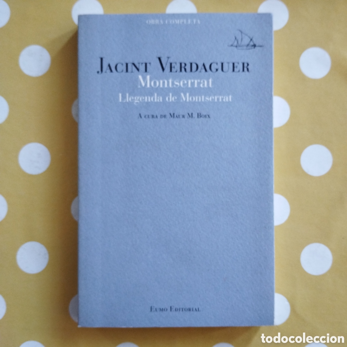 Libros de segunda mano: JACINT VERDAGUER MONTSERRAT LLEGENDA EUMO EDITORIAL EDICI&Oacute; CR&Iacute;TICA OBRA COMPLETA 4
