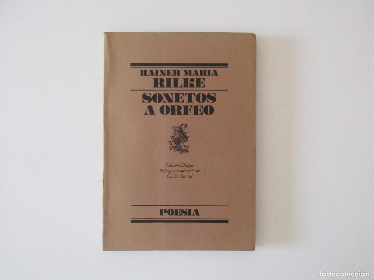 Libros de segunda mano: RAINER MARIA RILKE - SONETOS A ORFEO - EDICI&Oacute;N BILING&Uuml;E CARLOS BARRAL - PRIMERA EDICI&Oacute;N 1983 - LUMEN