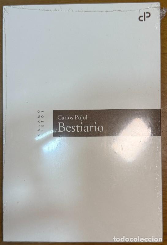 Libros de segunda mano: Bestiario - Carlos Pujol Jaumandreu - Ediciones C&aacute;lamo - Poes&iacute;a, 11 - Retractilado
