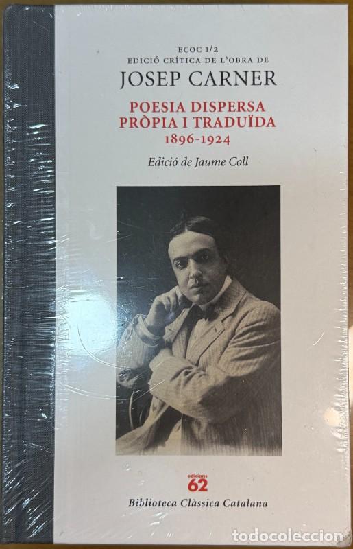 Libros de segunda mano: Poesia dispersa pr&ograve;pia i tradu&iuml;da-Suplement Llibres de poesia i Poesia dispersa,J.Carner,Retractilat