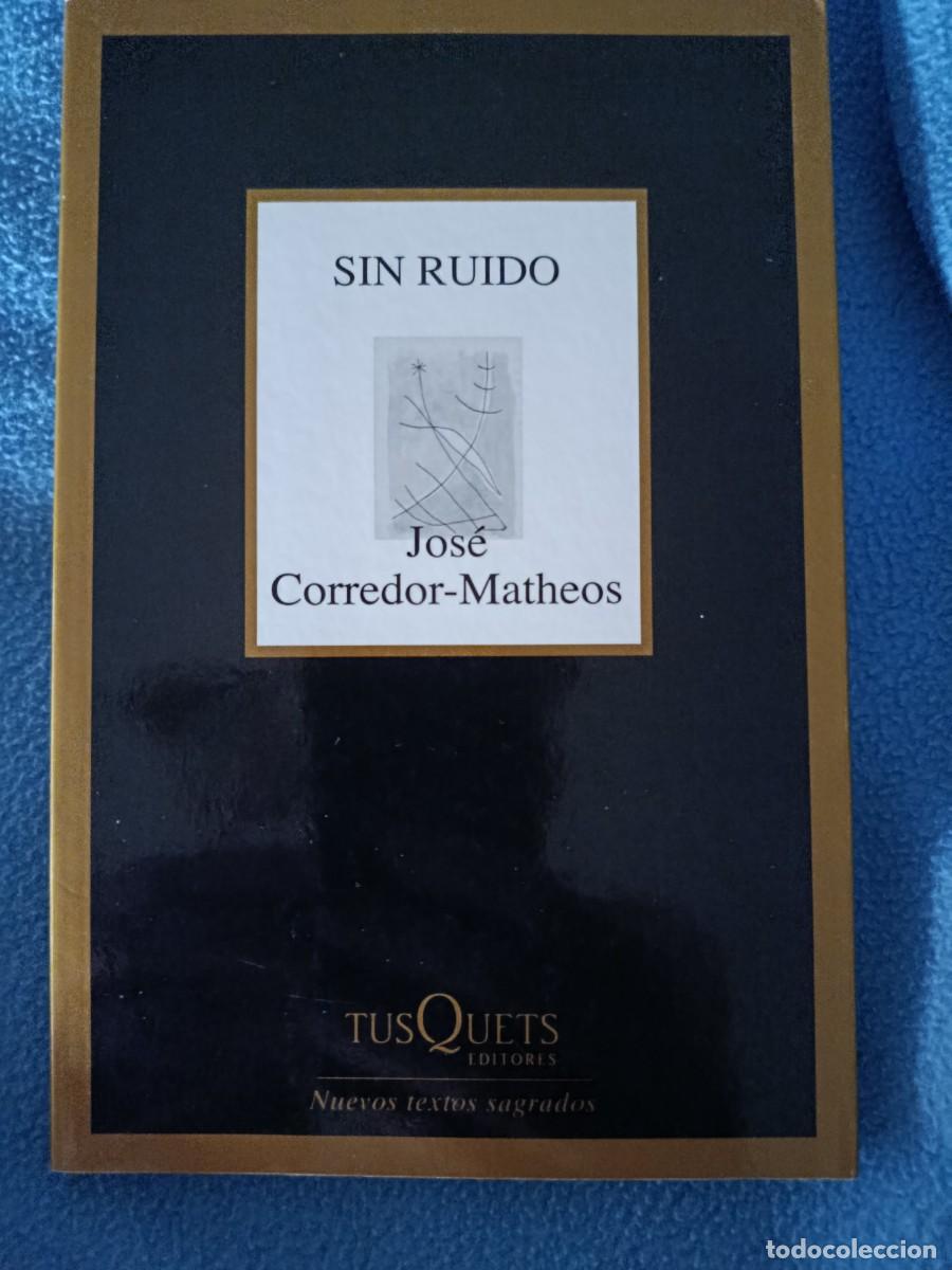Libros de segunda mano: SIN RUIDO JOS&Eacute; CORREDOR MATHEOS