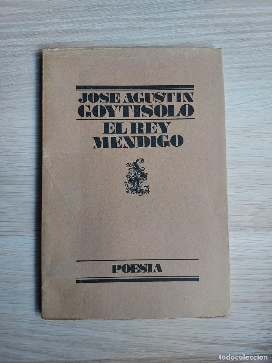 Libros de segunda mano: El rey mendigo (Poesía) Jos&eacute; Agust&iacute;n Goytisolo