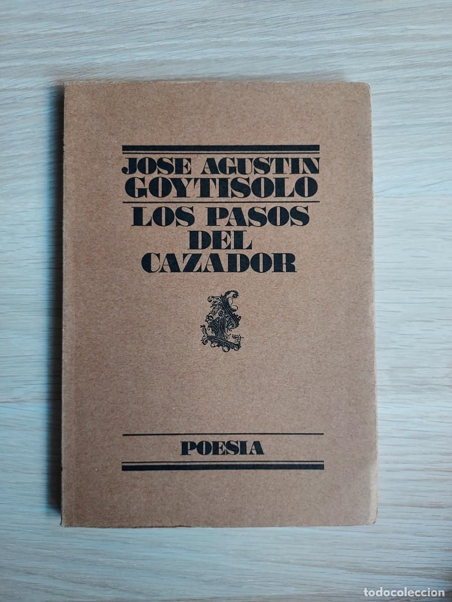 Libros de segunda mano: Los pasos del cazador - Jos&eacute; Agust&iacute;n Goytisolo