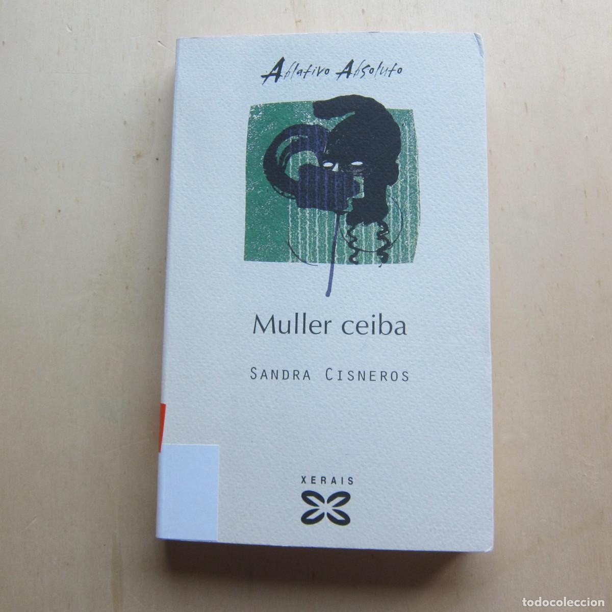Gebrauchte B&uuml;cher: MULLER CEIBA - SANDRA CISNEROS (XERAIS) POES&Iacute;A IDIOMAS