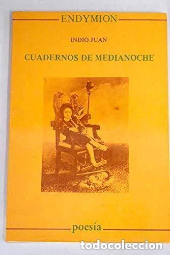 Libros de segunda mano: Indio Juan - Cuadernos de medianoche (Endymion, 1989) - primera edici&oacute;n