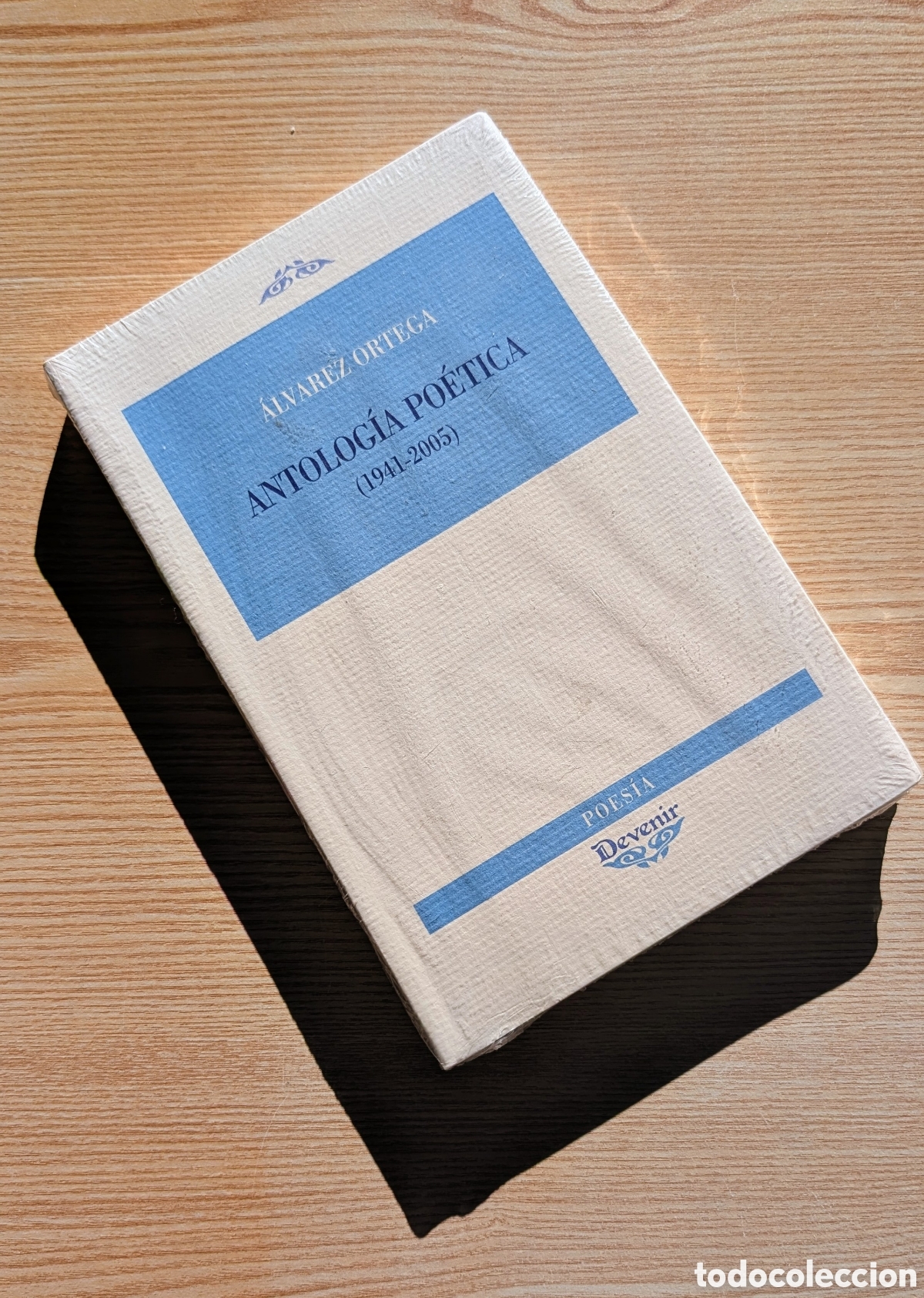 Libros de segunda mano: MANUEL &Aacute;LVAREZ ORTEGA &mdash; ANTOLOG&Iacute;A PO&Eacute;TICA (1941-2005) Devenir &middot; Colecci&oacute;n Poes&iacute;a &middot;