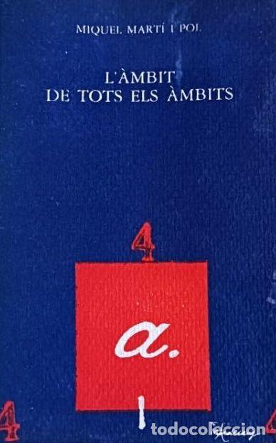 Libros de segunda mano: L'&Agrave;MBIT DE TOTS ELS &Agrave;MBITS / MIQUEL MART&Iacute; I POL. - LLIBRES DEL MALL, 1981
