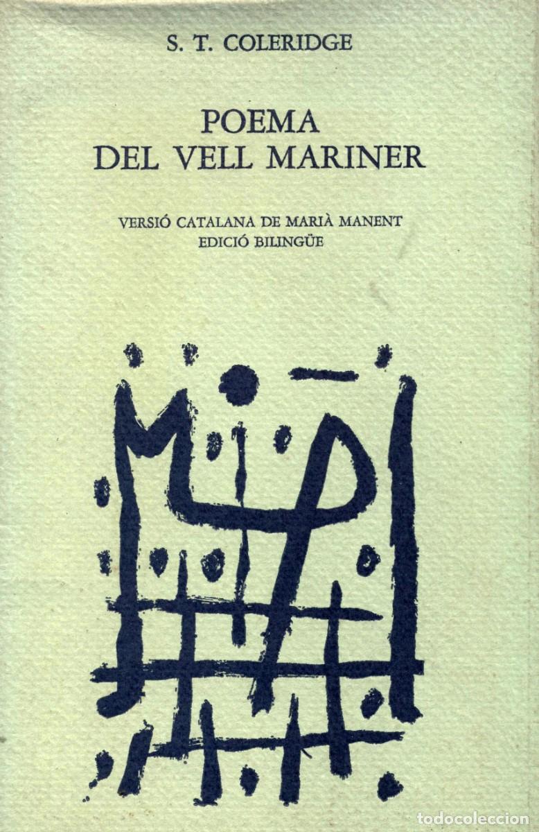 Libros de segunda mano: POEMA DEL VELL MARINER / T.s. COLERIDGE ; VERSI&Oacute; CATALANA MARI&Agrave; MANENT. - MALL, 1982