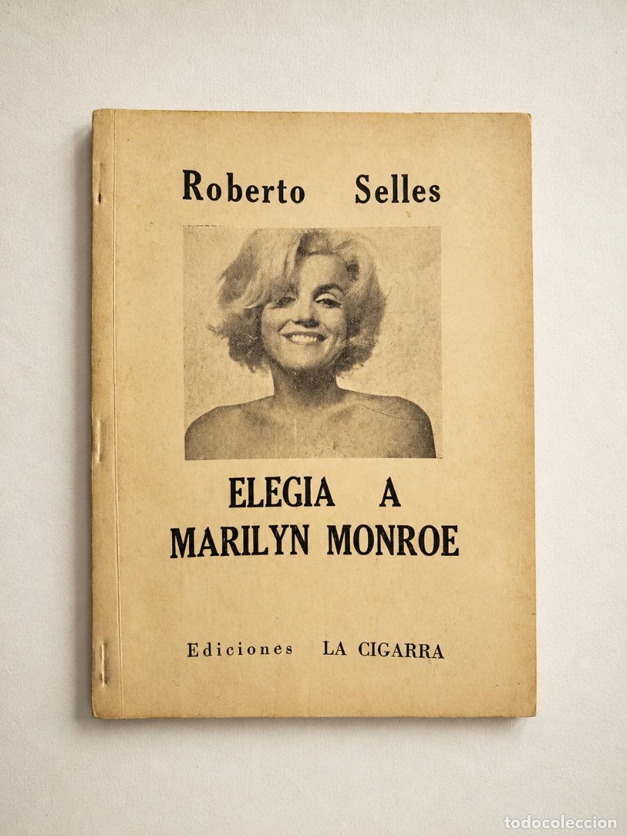 Libros de segunda mano: Roberto Selles &ndash; Eleg&iacute;a a Marilyn Monroe &ndash; Ediciones La Cigarra &ndash; 1979 &ndash; LM