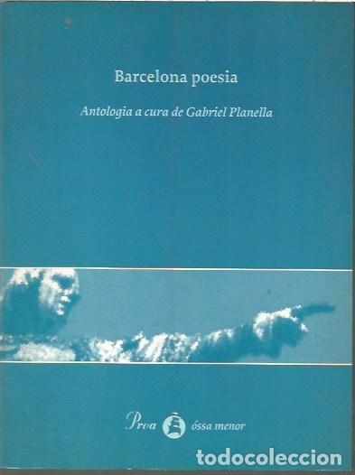 Libros de segunda mano: BARCELONA POESIA ANTOLOGIA A CURA DE GABRIEL PLANELLA PROA