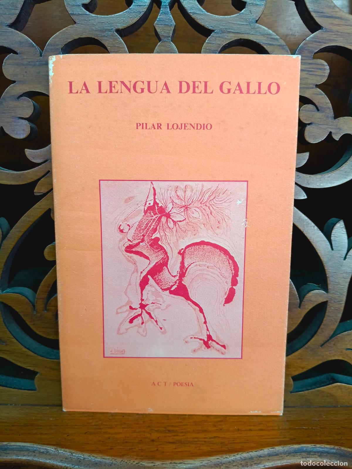 Libros de segunda mano: LA LENGUA DEL GALLO, PILAR LOJENDIO. POESIA. CANARIAS 1984