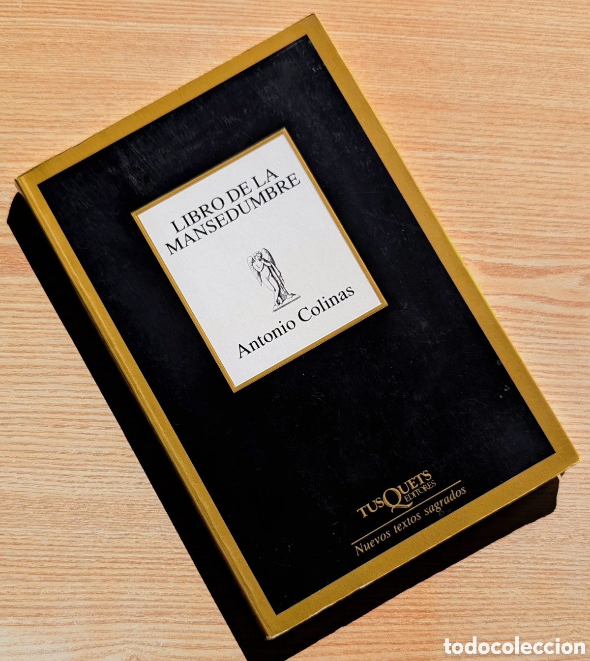 Libros de segunda mano: Libro de la Mansedumbre - Antonio Colinas - 1&ordf; Edici&oacute;n 1997 - Tusquets (Marginales)