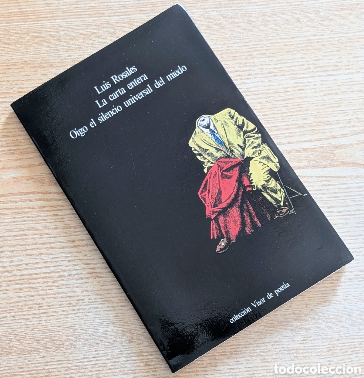 Libros de segunda mano: Libro Oigo el Silencio Universal del Miedo (La Carta Entera III) - Luis Rosales - 1&ordf; Edici&oacute;n 1984 -