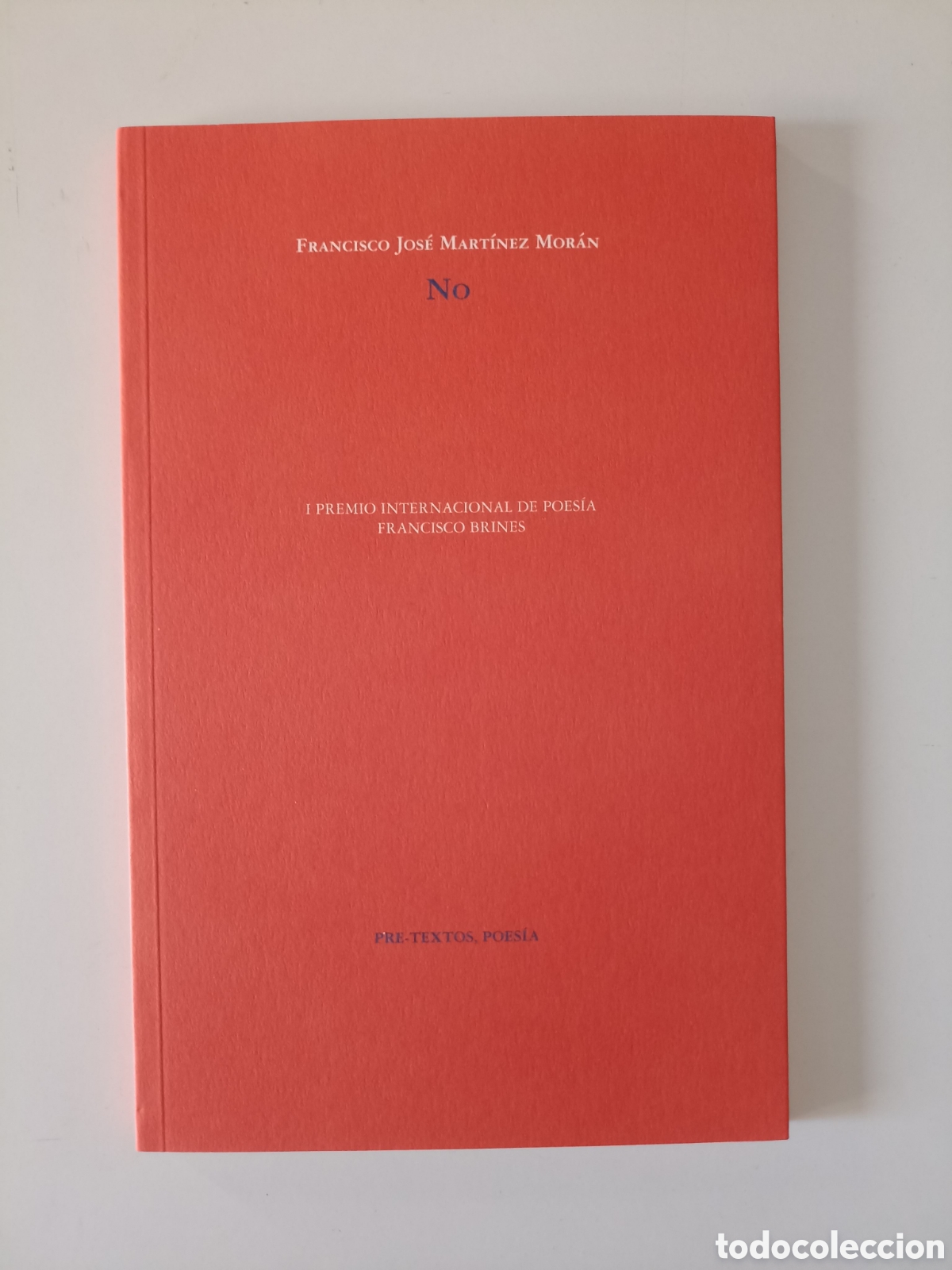 Libros de segunda mano: Francisco Jos&eacute; Mart&iacute;nez Mor&aacute;n - No (Pre-textos, 2021) I Premio Poes&iacute;a Francisco Brines