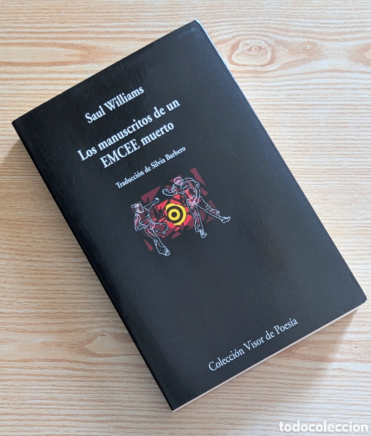 Libros de segunda mano: Los Manuscritos de un EMCEE Muerto - Saul Williams - 1&ordf; Edici&oacute;n 2008 - Visor (N&ordm; 669)