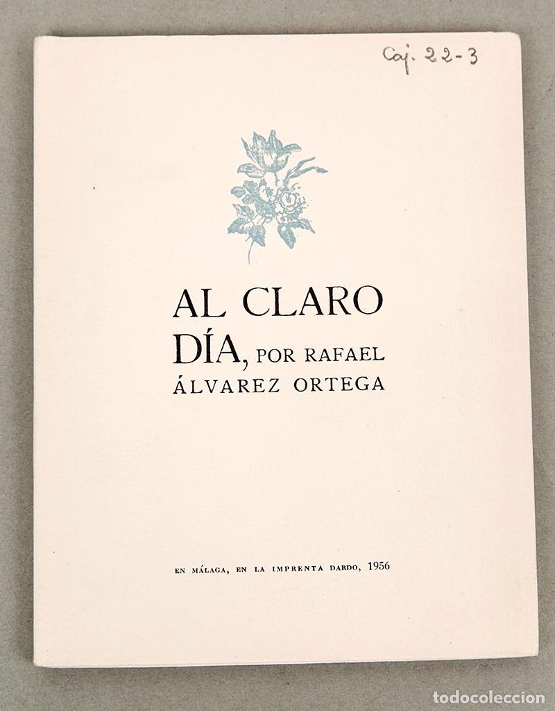 Libros de segunda mano: RAFAEL &Aacute;LVAREZ ORTEGA - AL CLARO D&Iacute;A - 1956