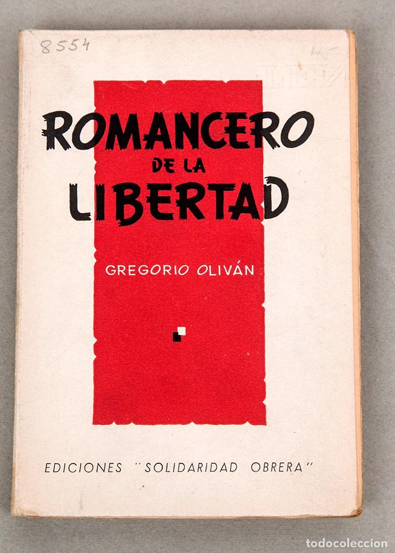 Libros de segunda mano: ROMANCERO DE LIBERTAD - GREGORIO OLIV&Aacute;N - 1947 - EXILIO