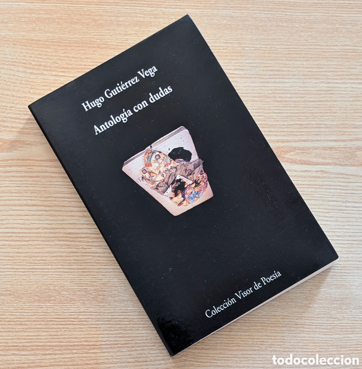 Libros de segunda mano: Antolog&iacute;a con Dudas - Hugo Guti&eacute;rrez Vega - 1&ordf; Edici&oacute;n 2007 - Visor de Poes&iacute;a (N&ordm; 659) -
