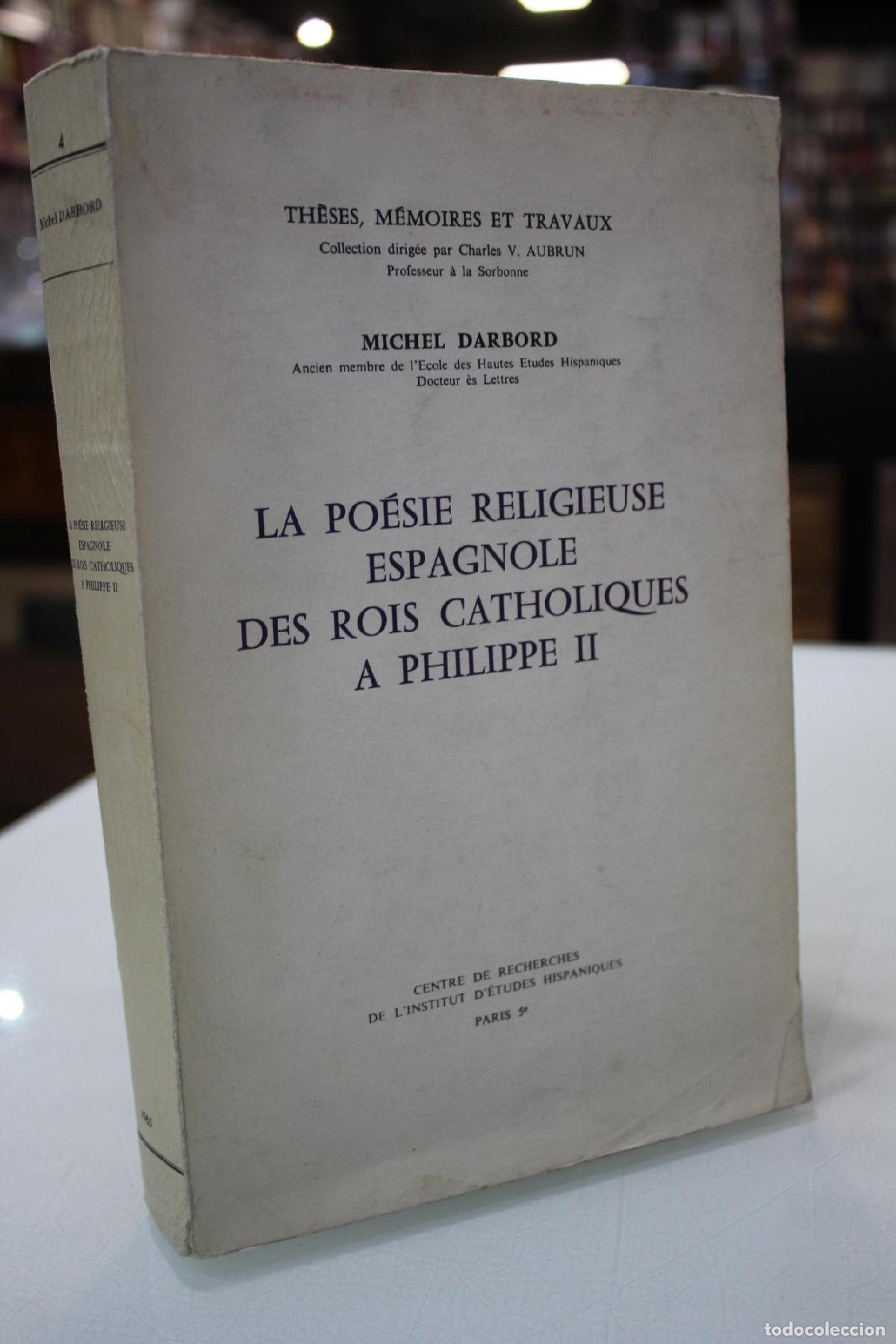 Libros de segunda mano: La po&eacute;sie religieuse espagnole des Rois Catholiques a Philippe II. - Darbord, Michel.