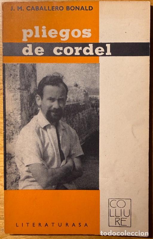 Libros de segunda mano: Pliegos de cordel, J. M. Caballero Bonald, Jaime Salinas Ed., 1963, Primera edici&oacute;n, J. M. Castellet
