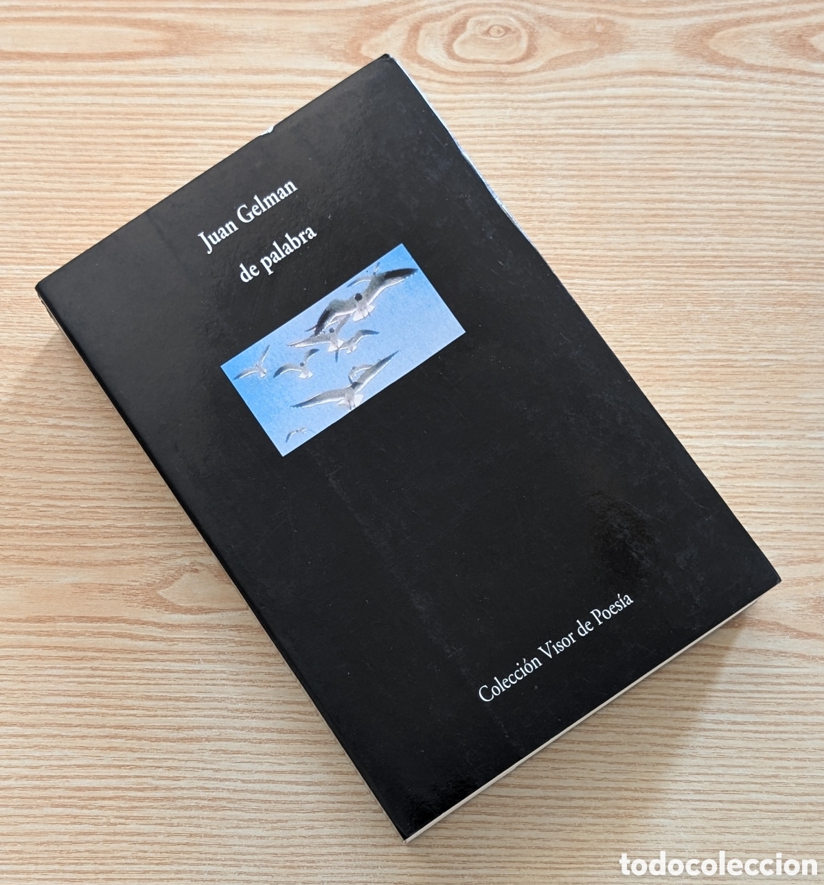 Libros de segunda mano: de palabra - Juan Gelman - Colecci&oacute;n Visor de Poes&iacute;a - Edici&oacute;n 2002