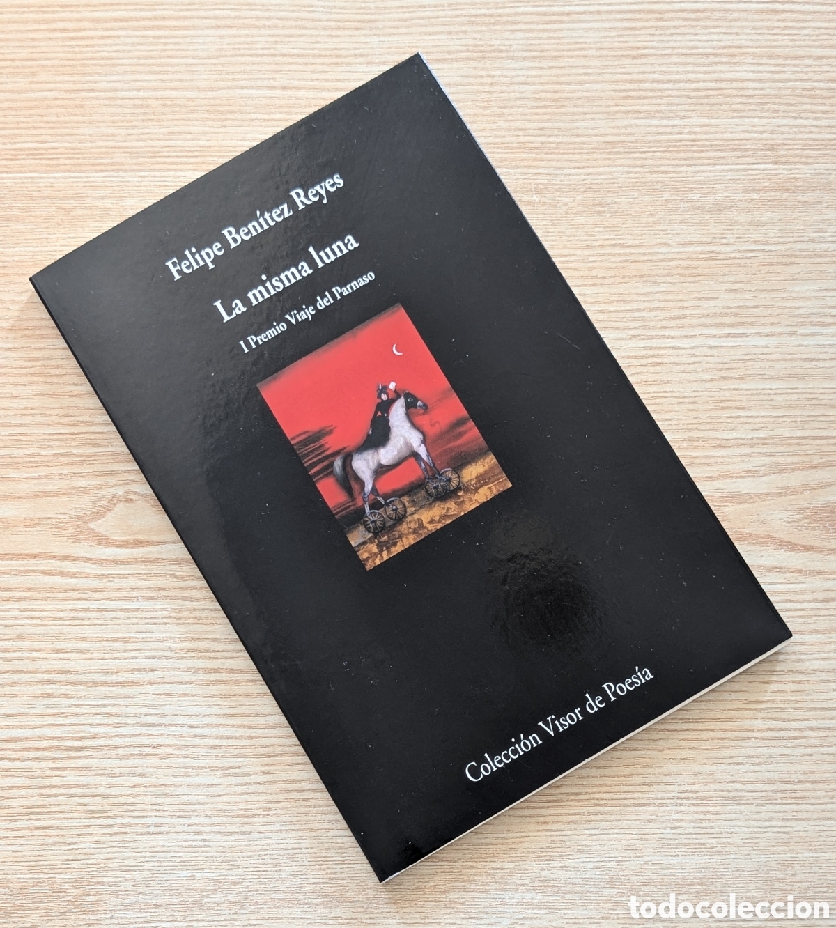 Libros de segunda mano: Felipe Ben&iacute;tez Reyes - La misma luna - Colecci&oacute;n Visor de Poes&iacute;a - edici&oacute;n 2006