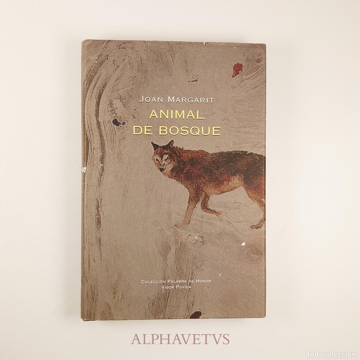 Libri di seconda mano: Animal de bosque - Joan Margarit