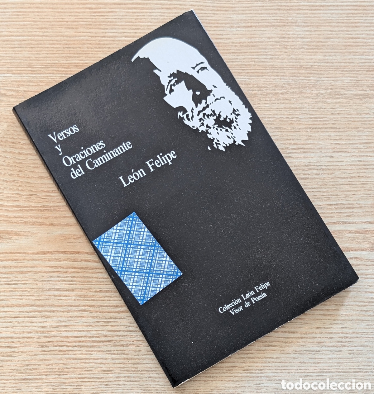 Libros de segunda mano: Versos y oraciones del caminante - Le&oacute;n Felipe - Colecci&oacute;n Visor de Poes&iacute;a - edici&oacute;n 1983