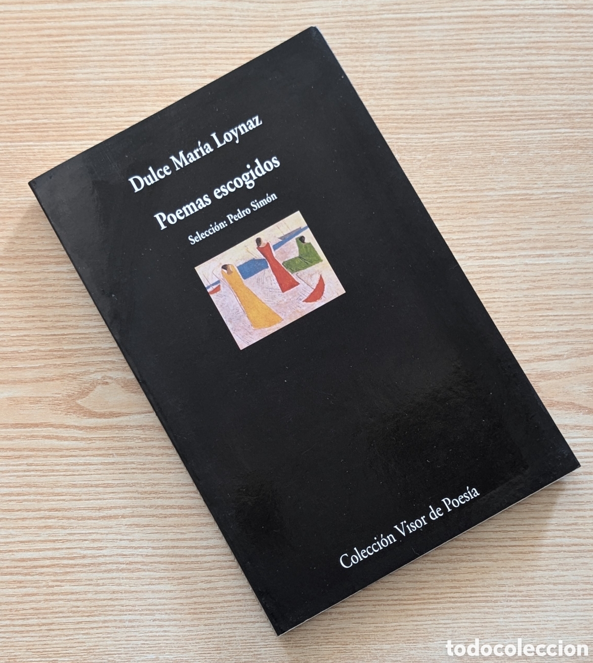 Libros de segunda mano: Poemas escogidos - Dulce Mar&iacute;a Loynaz - Colecci&oacute;n Visor de Poes&iacute;a - Segunda edici&oacute;n 1995