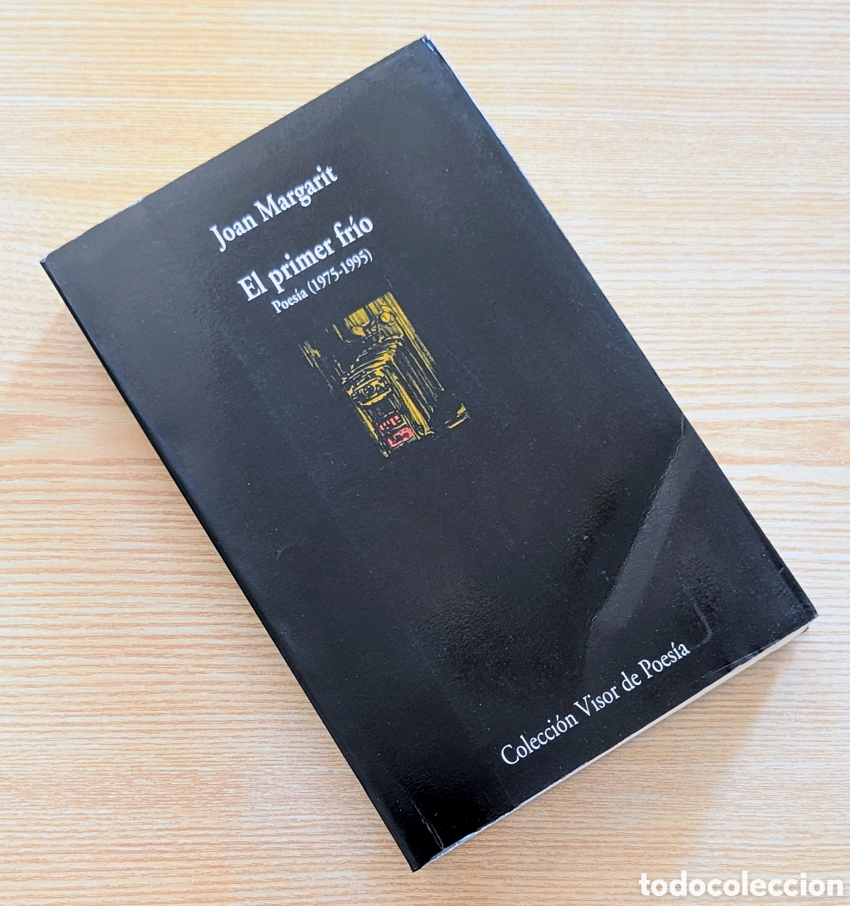 Libros de segunda mano: El primer fr&iacute;o - Joan Margarit - Colecci&oacute;n Visor de Poes&iacute;a - edici&oacute;n 2004