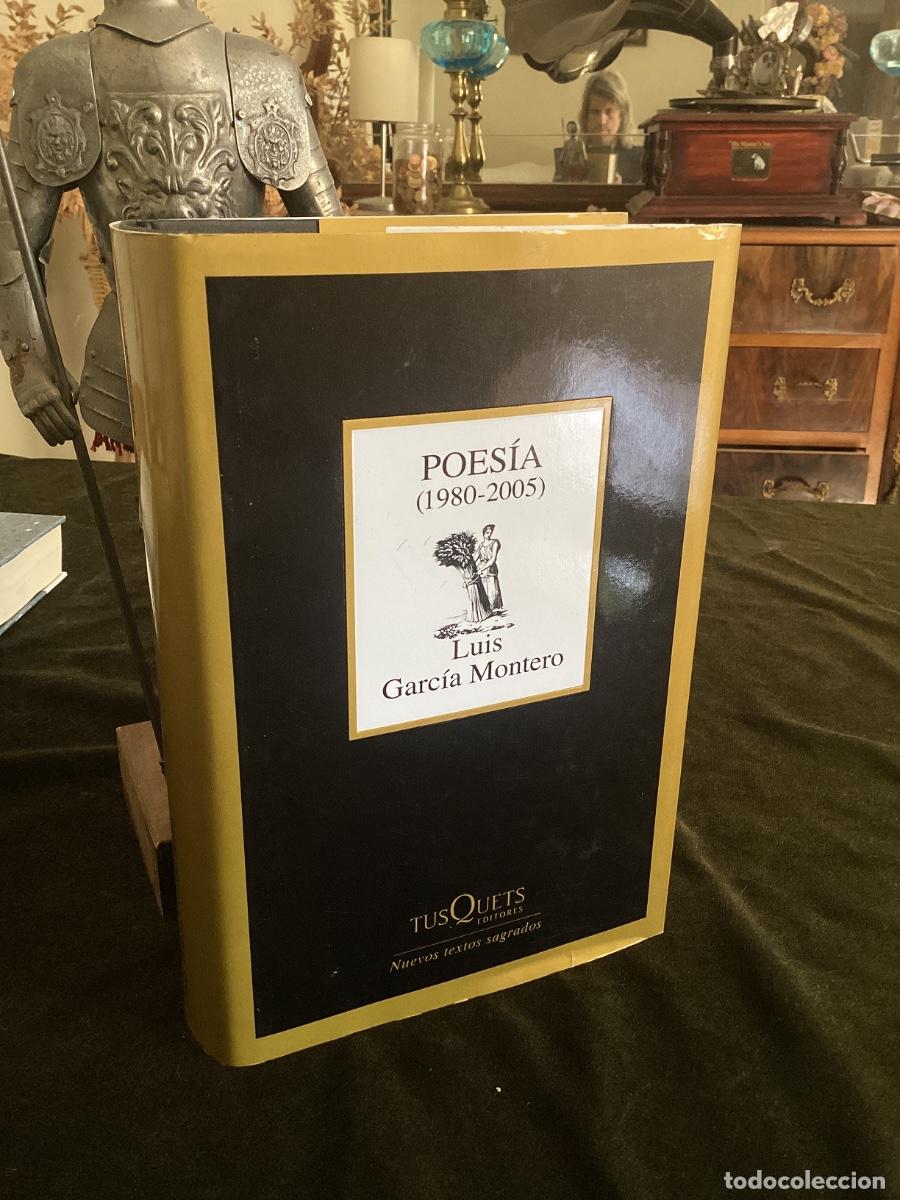 Libros de segunda mano: LUIS GARC&Iacute;A MONTERO. POES&Iacute;A (1980-2005). TUSQUETS, 2008. MARGINALES 240.