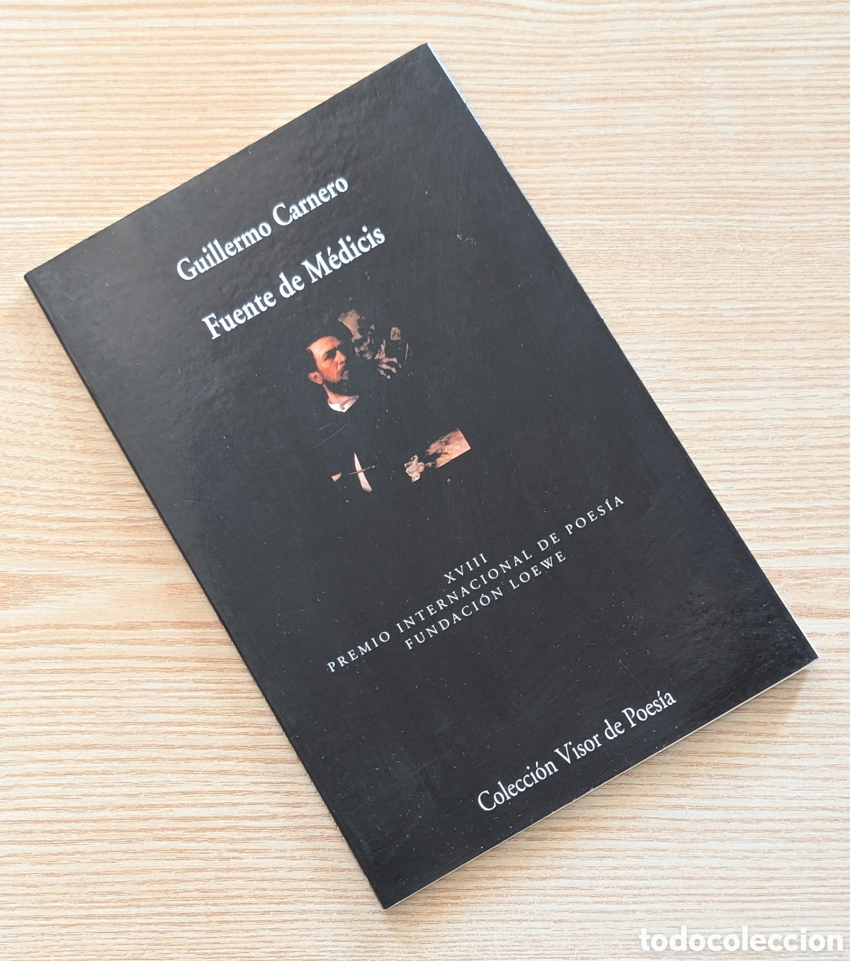 Libros de segunda mano: Guillermo Carnero - Fuente de Medicis - Colecci&oacute;n visor de poes&iacute;a - edici&oacute;n 2006