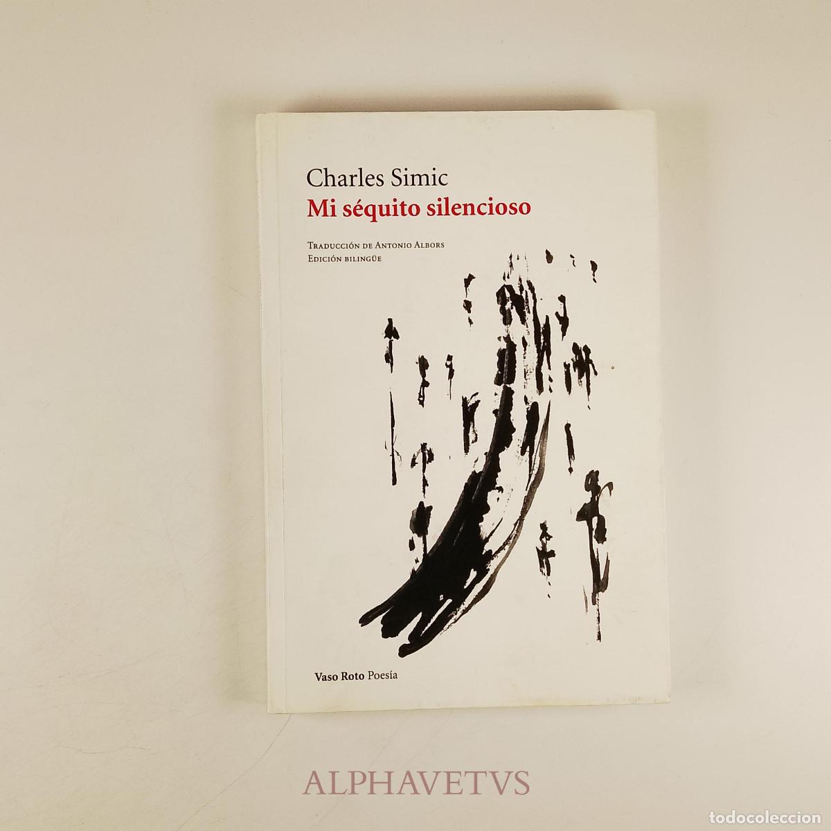 Libri di seconda mano: Mi s&eacute;quito silencioso Edici&oacute;n biling&uuml;e - Charles Simic