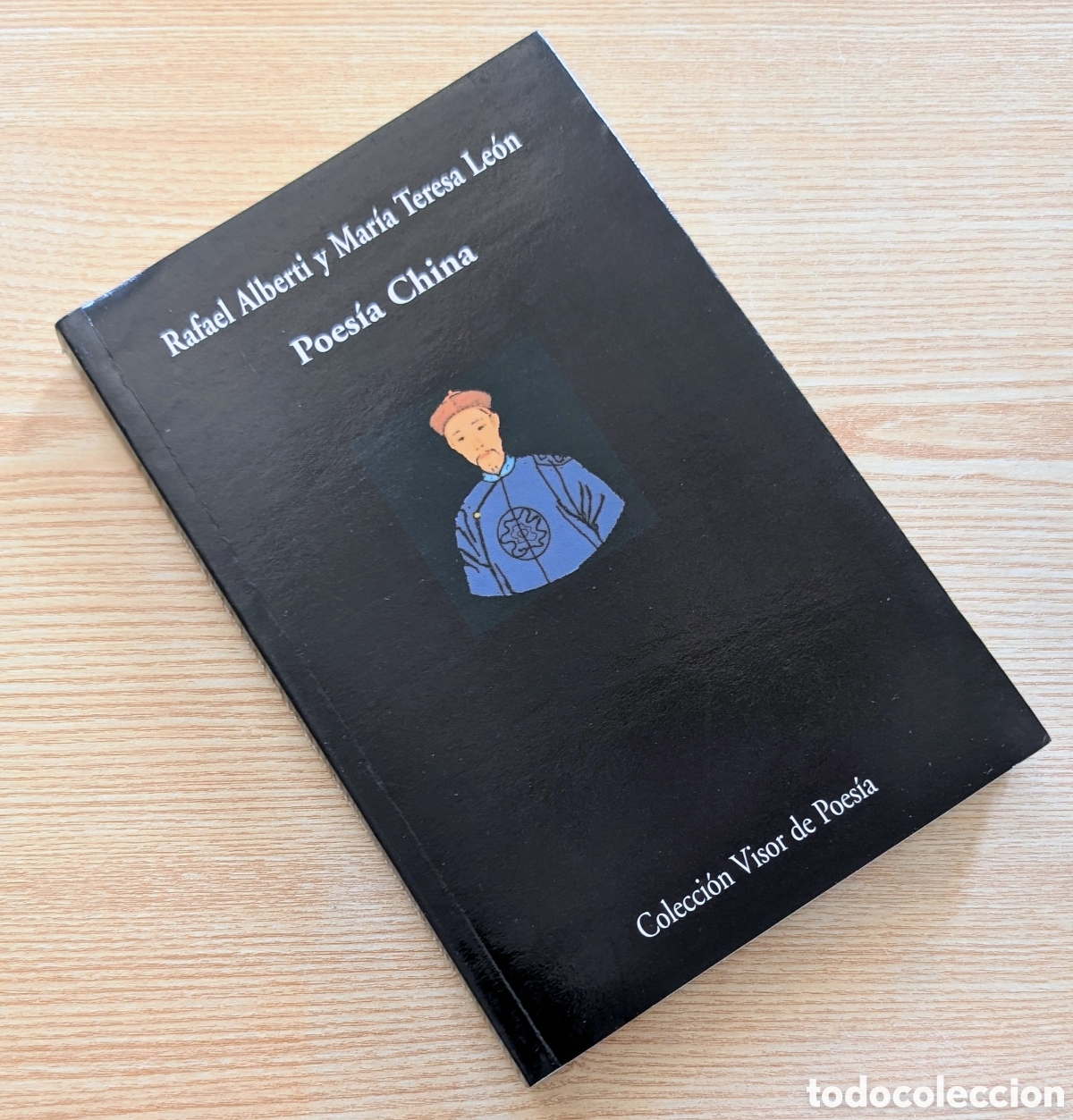 Libros de segunda mano: Poes&iacute;a China - Rafael Alberti y Mar&iacute;a Teresa Le&oacute;n - Colecci&oacute;n Visor de Poes&iacute;a - Edici&oacute;n 2003