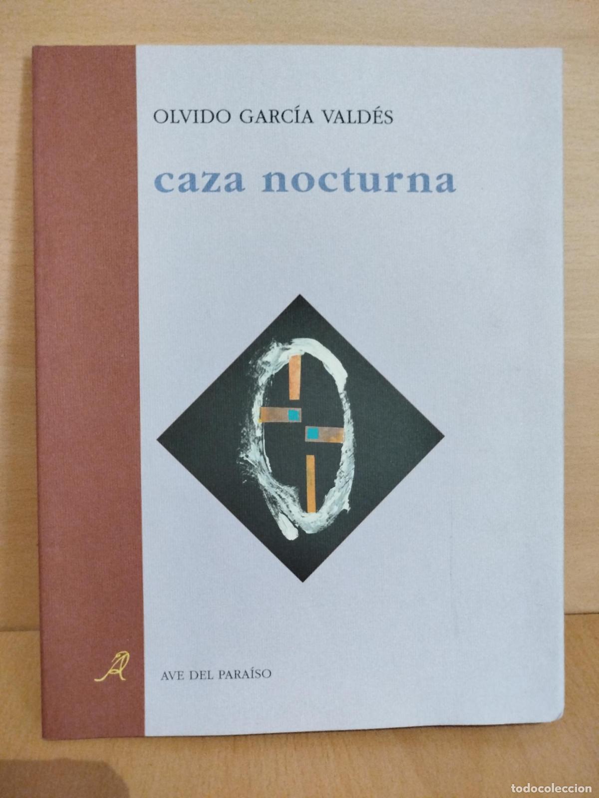 Libros de segunda mano: Caza nocturna - OLVIDO GARCIA VALDES