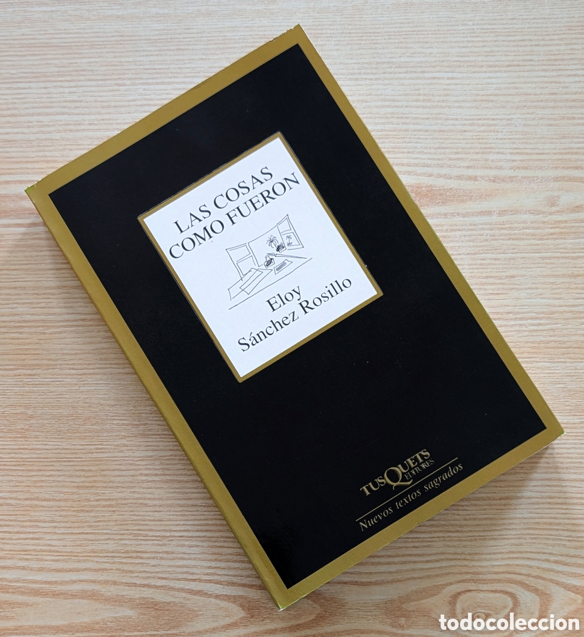 Libros de segunda mano: Las Cosas como Fueron (Poes&iacute;a Completa) - Eloy S&aacute;nchez Rosillo - 1&ordf; Ed. 2004 - Tusquets (Marginales)