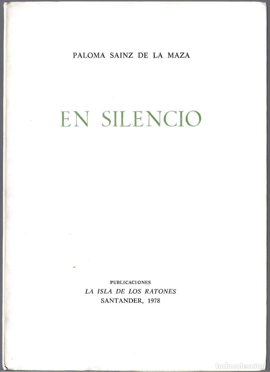 Libros de segunda mano: Paloma SAINZ DE LA MAZA : En silencio. (Publicaciones La Isla de los Ratones, Santander, 1978)