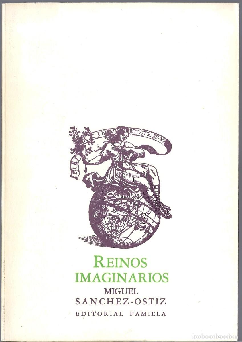 Libros de segunda mano: Miguel S&Aacute;NCHEZ-&Oacute;STIZ : Reinos imaginarios (1980-1985). Ed. Pamiela, col. La Sirena, 1986