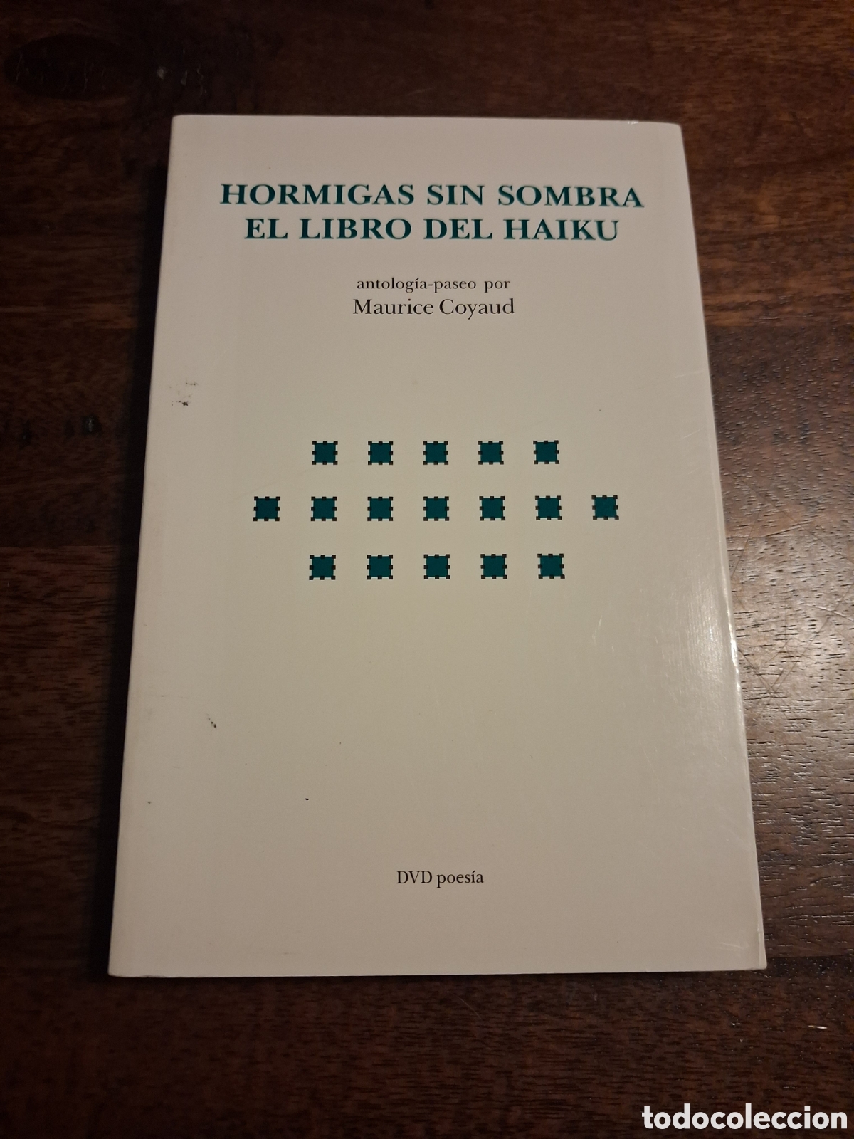 Libros de segunda mano: Hormigas sin sombra - El libro del haiku, Maurice Coyaud