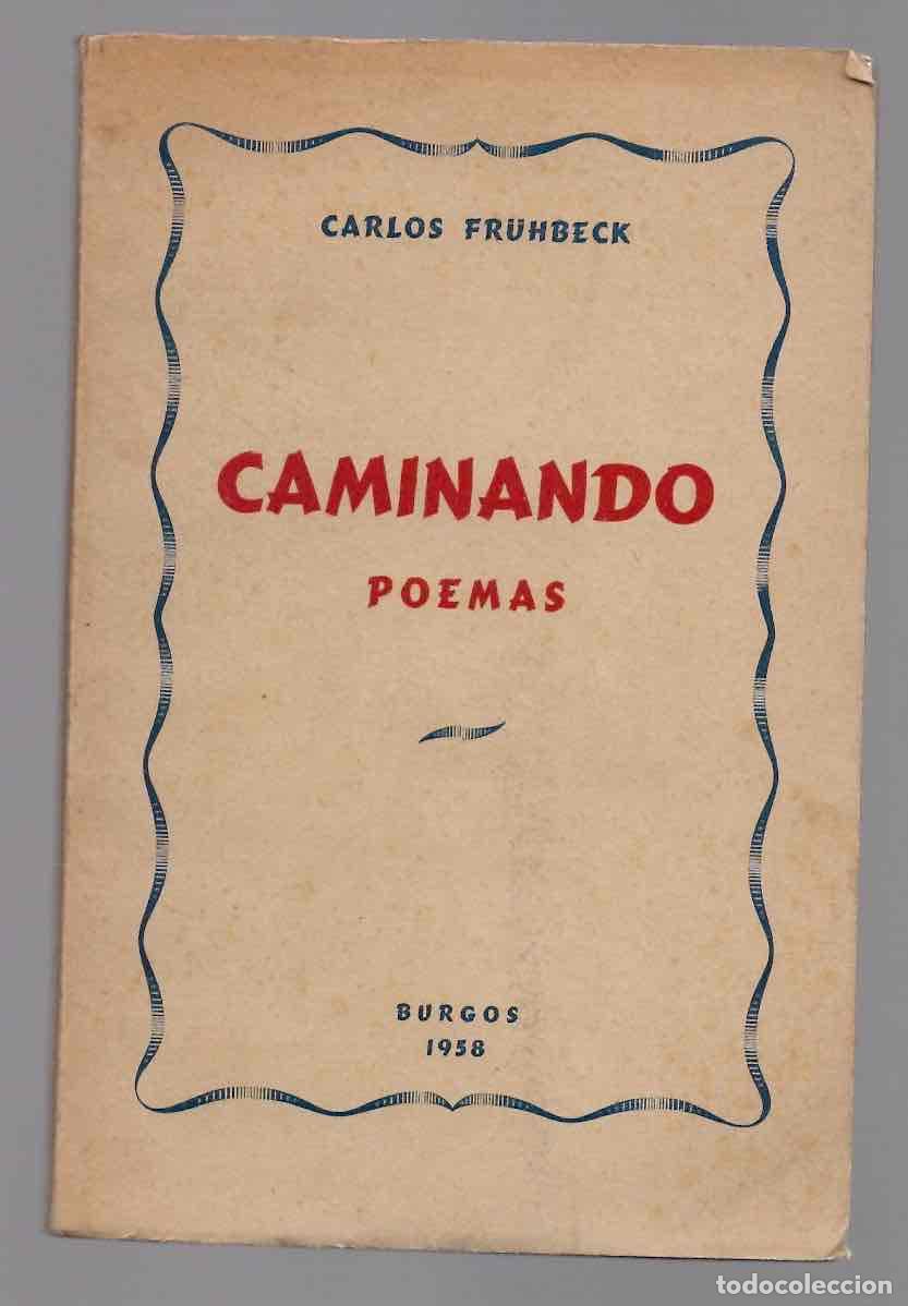 Libros de segunda mano: CAMINANDO POEMAS. CARLOS FRUHBECK. BURGOS, 1958