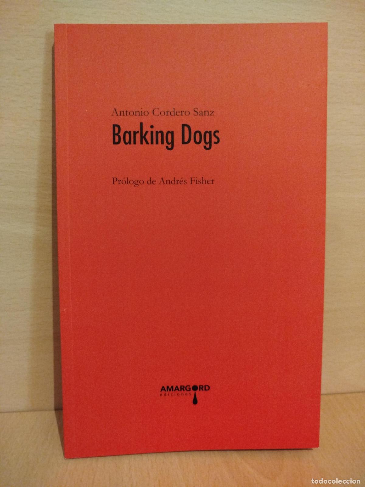 Libros de segunda mano: Barking dogs - Antonio Cordero Sanz