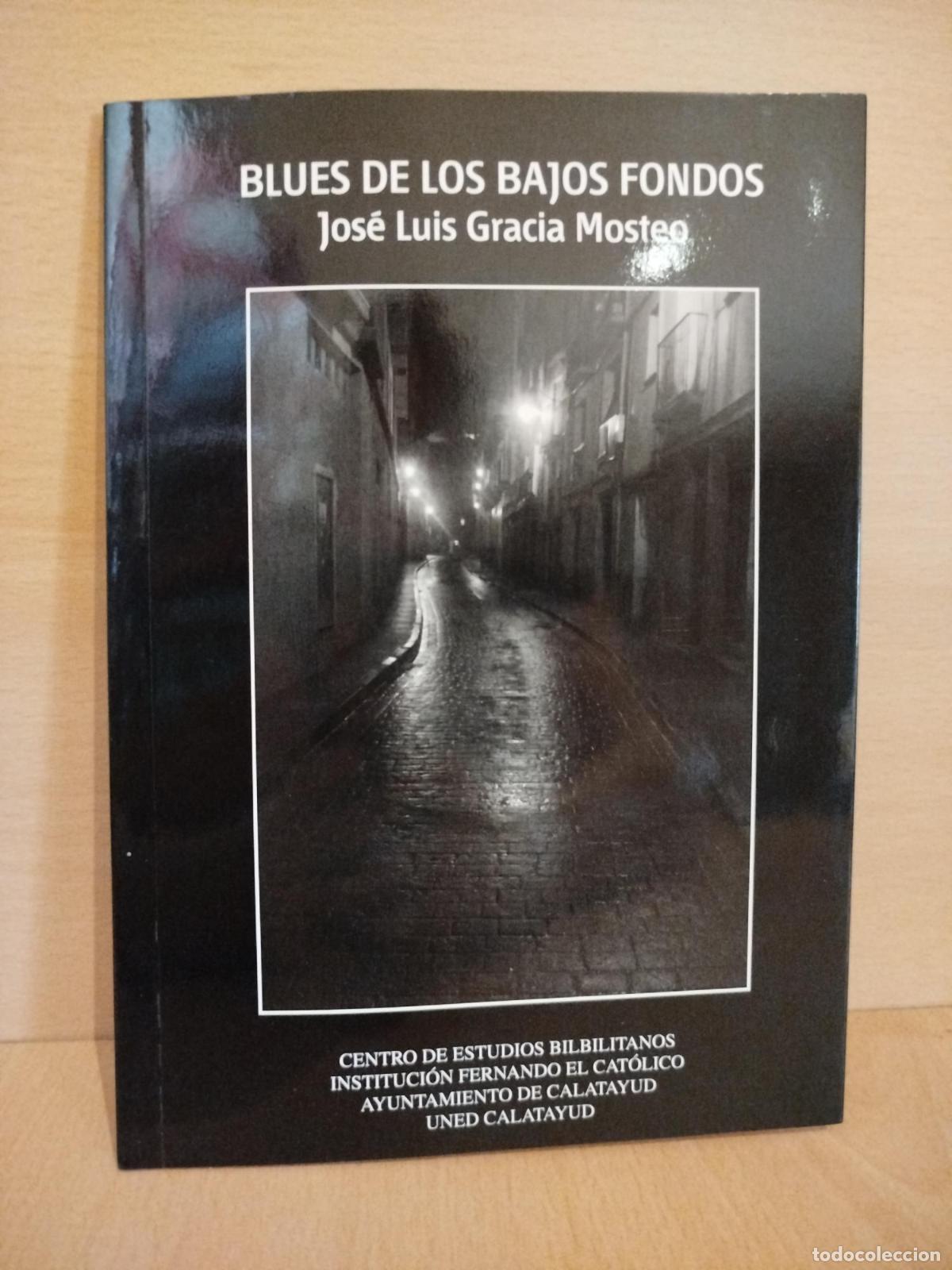 Libros de segunda mano: Blues de los bajos fondos - Jos&eacute; Luis Gracia Mosteo