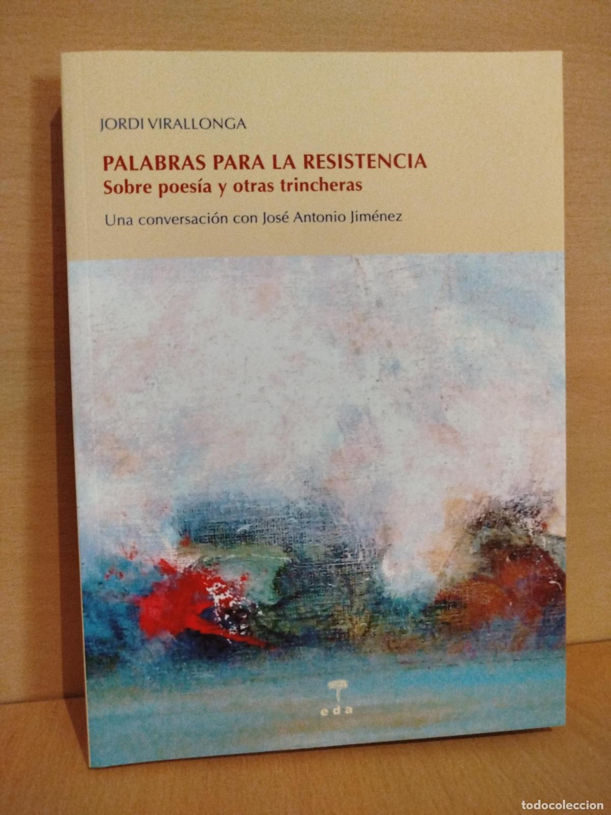 Libros de segunda mano: Palabras para la resistencia. Sobre poes&iacute;as y otras trincheras - Jordi Virallonga Eguren