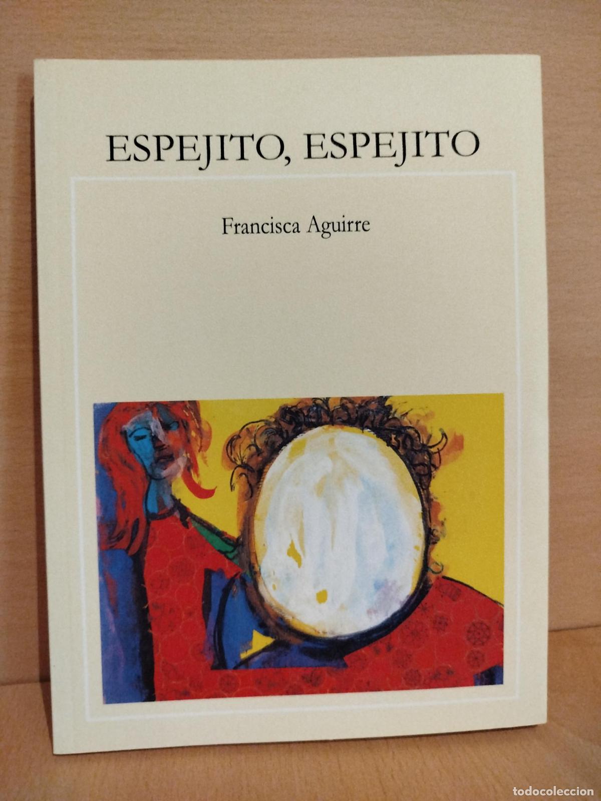 Libros de segunda mano: Espejito, espejito - Francisca Aguirre