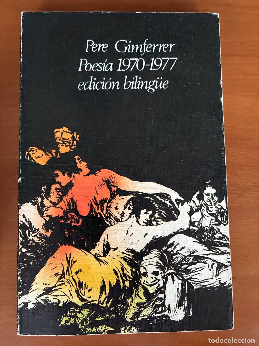 Libros de segunda mano: PERE GIMFERRER. POES&Iacute;A 1970-1977. Edici&oacute;n biling&uuml;e.